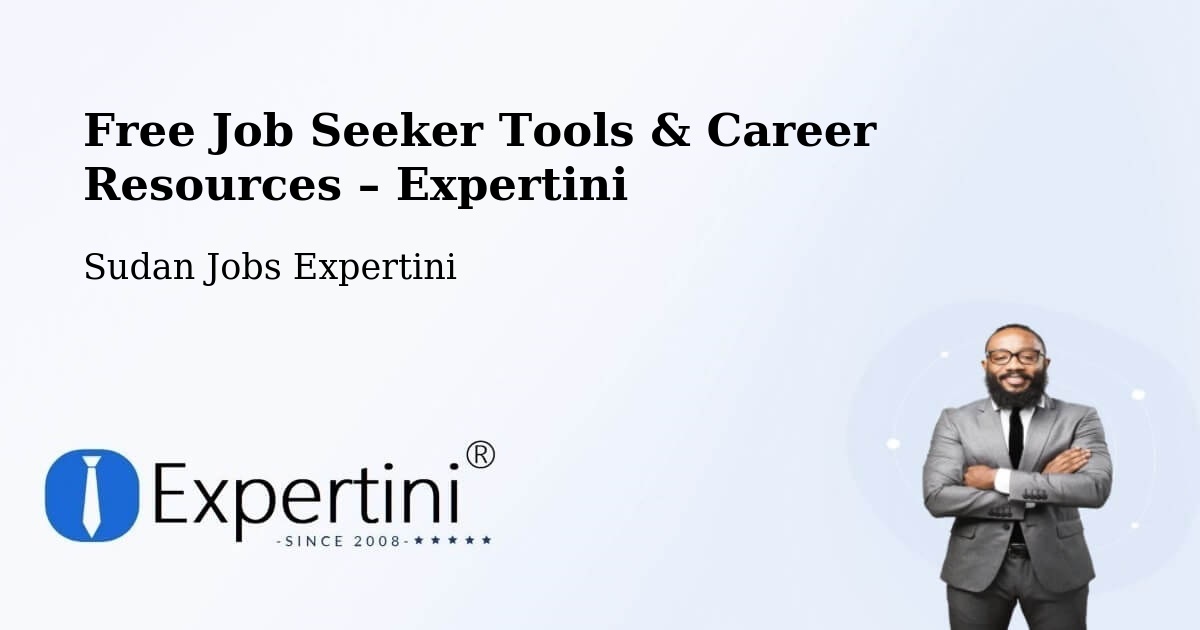 Free Job Seeker Tools & Career Resources – Al Kawa - Al Kawa, Sudan Jobs Expertini