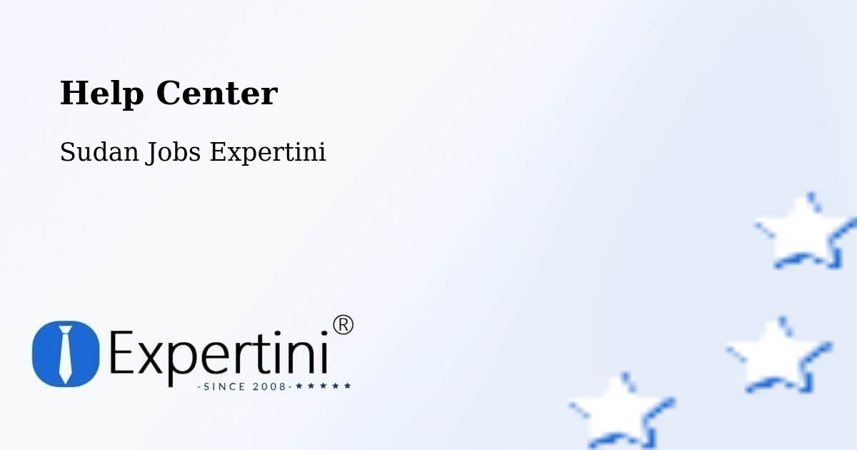 Help Center – Al Kawa - Sudan Jobs Expertini