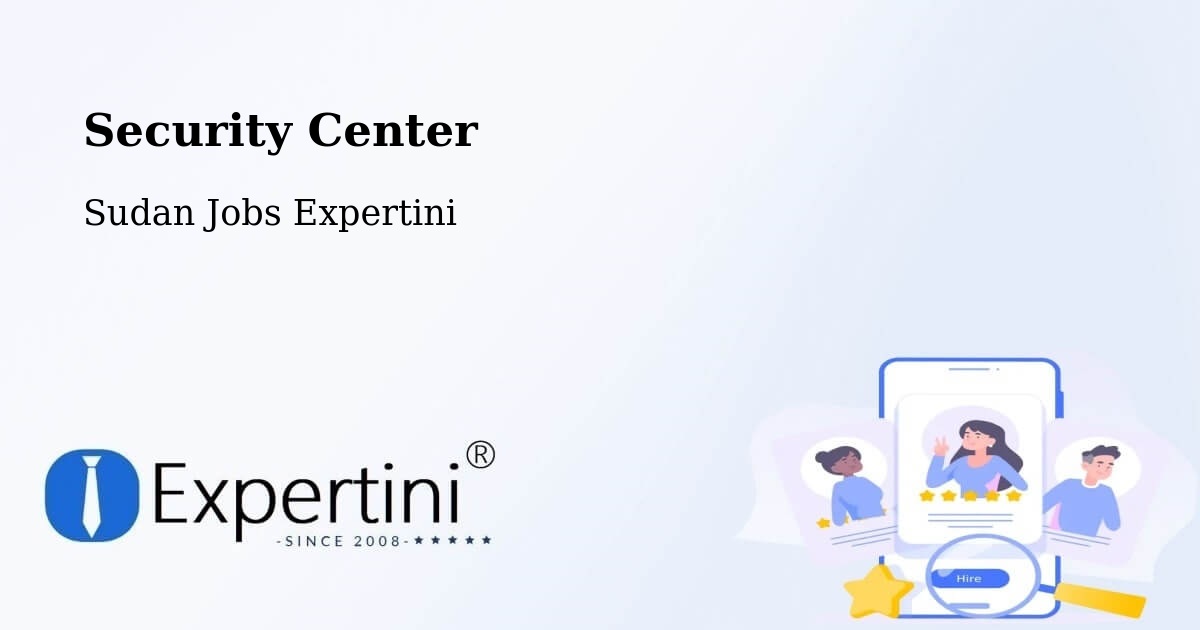 Security & Compliance – Al Kawa - Sudan Jobs Expertini
